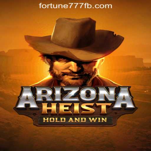 Discover the Thrilling World of ArizonaHeist with Fortune777 Oficial Slots Brasil #1