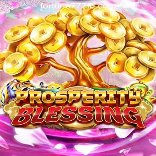 Discover the Exciting World of ProsperityBlessing: A Detailed Guide
