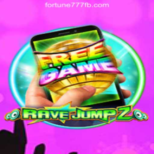 Experience the Ultimate Thrill with RaveJump2M and Fortune777 Oficial Slots Brasil #1