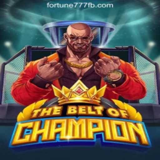 Discovering TheBeltOfChampion: An Exciting Journey Through Fortune777 Oficial Slots Brasil #1